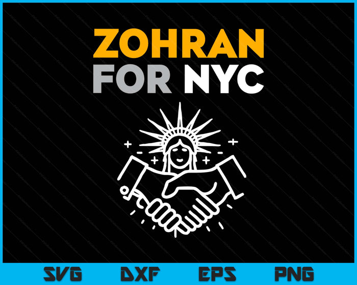 Zohran For NYC Mayor Mamdani For New York Mayor SVG PNG Digital Printable Files Zohran For NYC Mayor Mamdani For New York Mayor SVG PNG Digital Printable Files