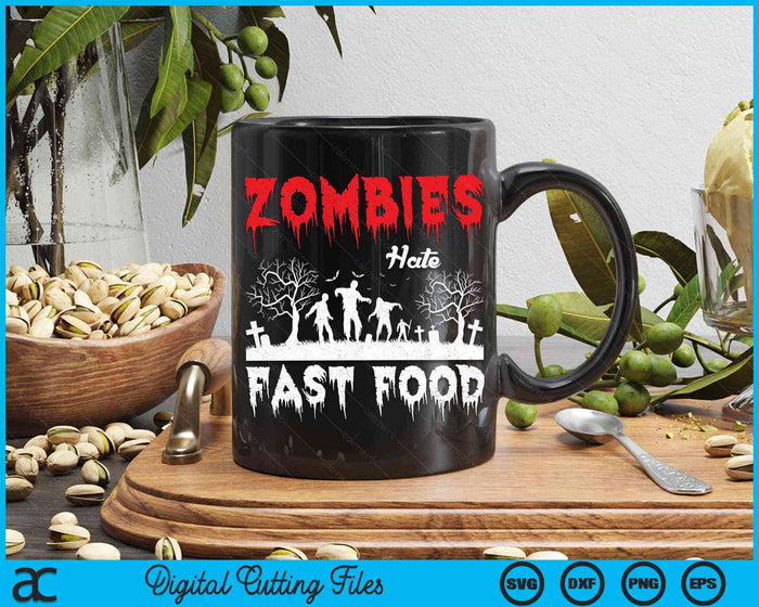 Zombies Hate Fast Food Halloween Fan Funny Halloween SVG PNG Digital Cutting File Zombies Hate Fast Food Halloween Fan Funny Halloween SVG PNG Digital Cutting File