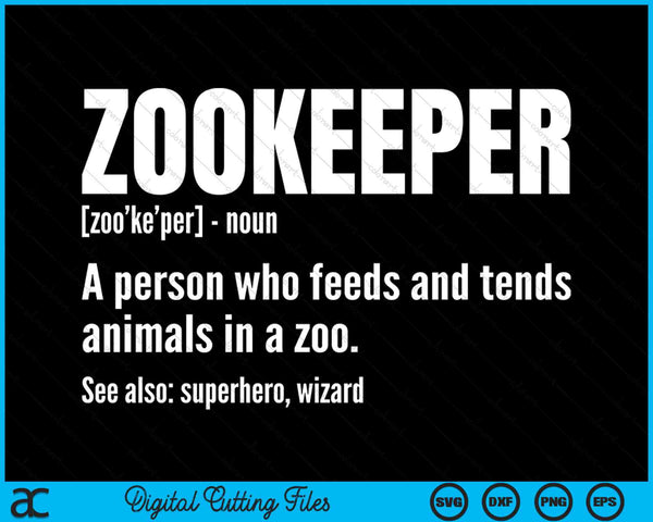 Zookeeper Definition Animal Zoologist SVG PNG Digital Printable Files