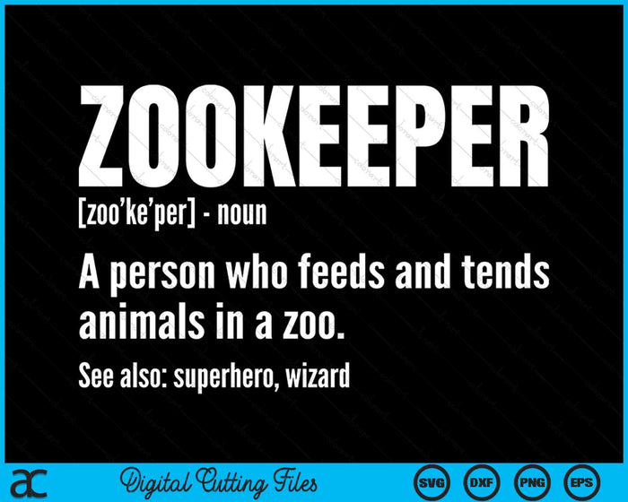 Zookeeper Definition Animal Zoologist SVG PNG Digital Printable Files Zookeeper Definition Animal Zoologist SVG PNG Digital Printable Files