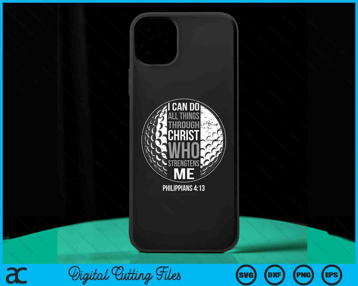 Golf Bible Verse Christian Sayings Philippians 4-13 SVG PNG Digital Printable Files Golf Bible Verse Christian Sayings Philippians 4-13 SVG PNG Digital Printable Files