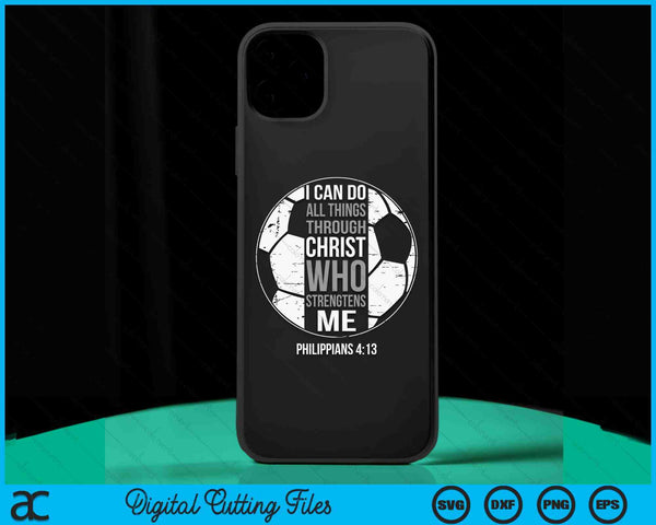 Soccer Bible Verse Christian Sayings Philippians 4-13 SVG PNG Digital Printable Files