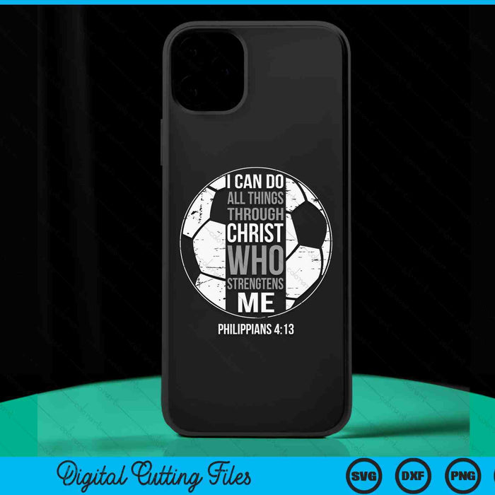 Soccer Bible Verse Christian Sayings Philippians 4-13 SVG PNG Digital Printable Files Soccer Bible Verse Christian Sayings Philippians 4-13 SVG PNG Digital Printable Files