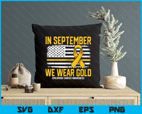 in september we wear gold us flag childhood cancer awareness SVG PNG Digital Printable Files