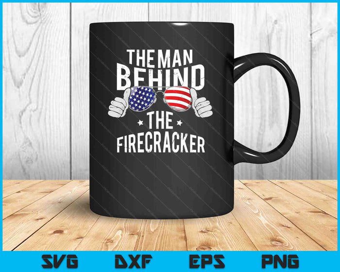 The Man Behind The Firecracker SVG PNG Digital Cutting Files The Man Behind The Firecracker SVG PNG Digital Cutting Files