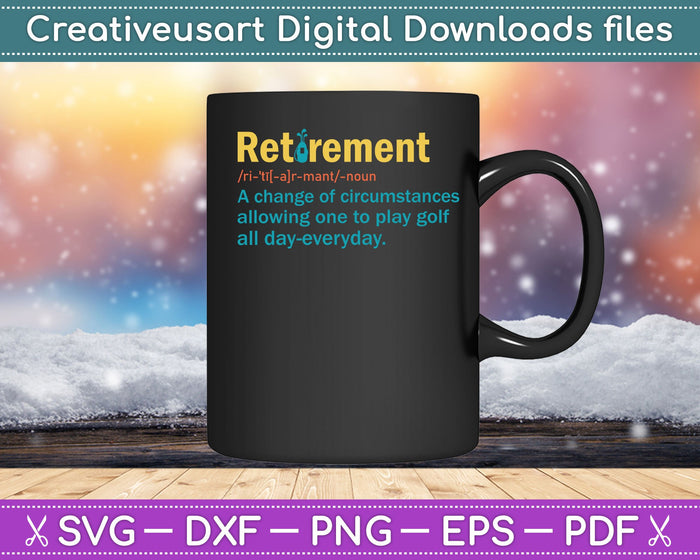 Funny Retirement Meaning SVG PNG Cutting Printable Files Funny Retirement Meaning SVG PNG Cutting Printable Files