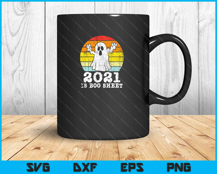 2021 Boo Sheet Angry Ghost Retro Funny Halloween Quarantine SVG PNG Cutting Printable Files 2021 Boo Sheet Angry Ghost Retro Funny Halloween Quarantine SVG PNG Cutting Printable Files