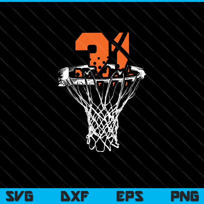 31th Birthday Basketball Svg Cutting Printable Files 31th Birthday Basketball Svg Cutting Printable Files