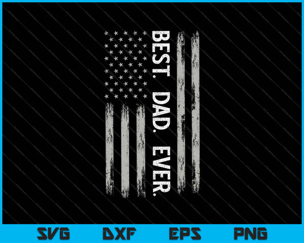 4th Of July Dad US American Flag Fourth Patriotic USA SVG PNG Files