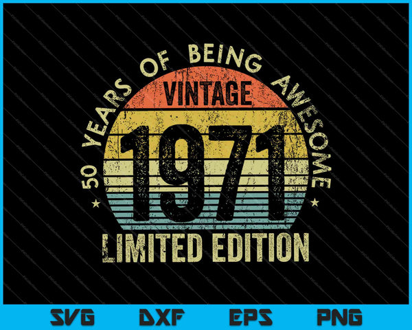 50 años de ser impresionante Vintage 1971 Edición limitada SVG PNG Cortando archivos imprimibles