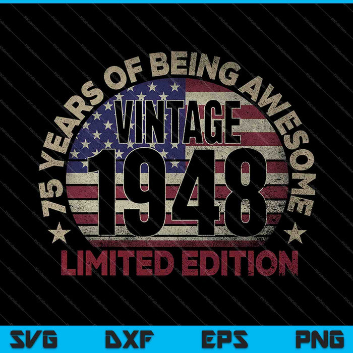 75th Birthday Vintage 1948 75 Years Old USA Flag SVG PNG Cutting Printable Files