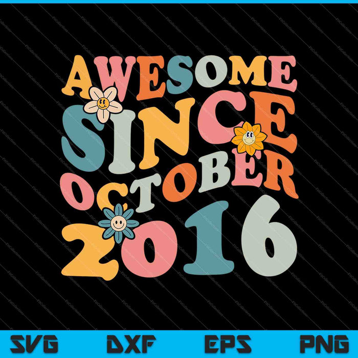 7 Years Old Awesome Since October 2016 7th Birthday SVG PNG Cutting Printable Files