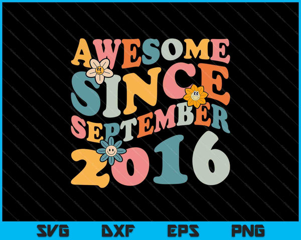 7 Years Old Awesome Since September 2016 7th Birthday SVG PNG Cutting Printable Files