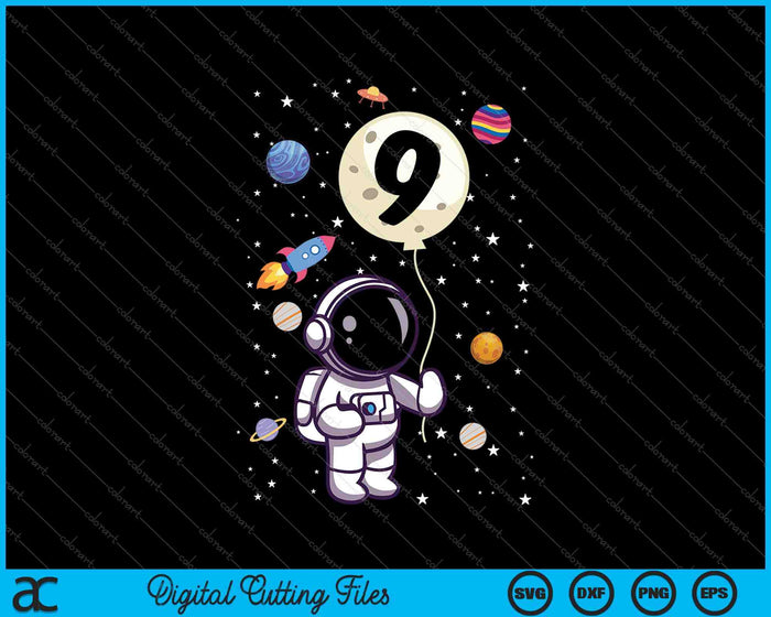 9 Years Old Boy 9th Birthday Astronaut SVG PNG Cutting Printable Files 9 Years Old Boy 9th Birthday Astronaut SVG PNG Cutting Printable Files