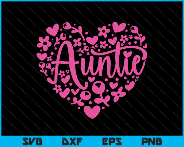Auntie Heart Happy Mother's Day Love Aunt SVG PNG Cutting Printable Files