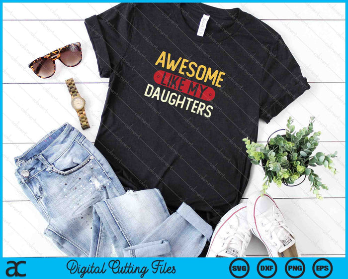 Impresionante como mis hijas SVG PNG cortando archivos imprimibles Impresionante como mis hijas SVG PNG cortando archivos imprimibles