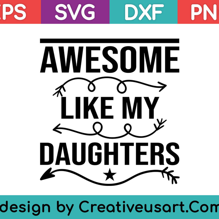 Impresionante como mi hija SVG PNG cortando archivos imprimibles Impresionante como mi hija SVG PNG cortando archivos imprimibles