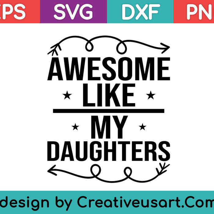 Impresionante como mis hijas SVG PNG cortando archivos imprimibles Impresionante como mis hijas SVG PNG cortando archivos imprimibles