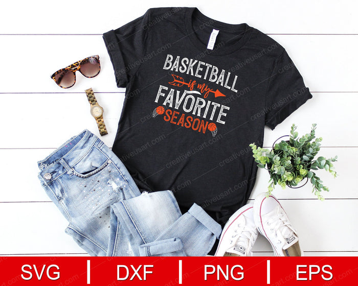 Basketball is my favorite Season SVG, PNG, Cutting file Basketball is my favorite Season SVG, PNG, Cutting file