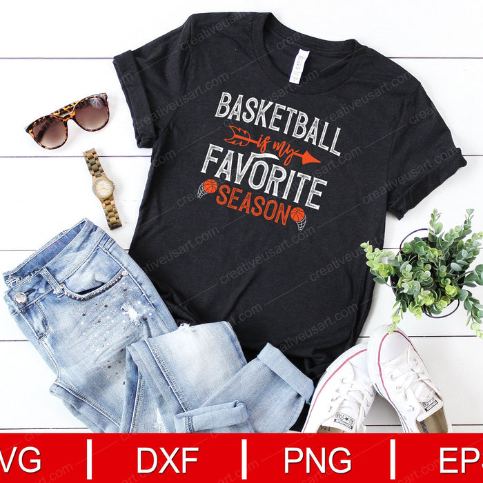 Basketball is my favorite Season SVG, PNG, Cutting file Basketball is my favorite Season SVG, PNG, Cutting file