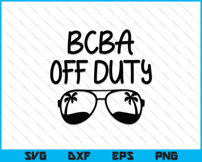 BCBA Off Duty SVG PNG Cutting Printable Files BCBA Off Duty SVG PNG Cutting Printable Files