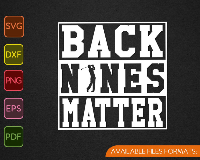 Back Nines Matter SVG PNG Cortar archivos imprimibles Back Nines Matter SVG PNG Cortar archivos imprimibles