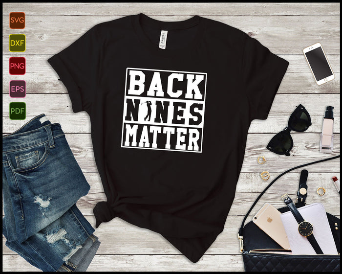 Back Nines Matter SVG PNG Cortar archivos imprimibles Back Nines Matter SVG PNG Cortar archivos imprimibles
