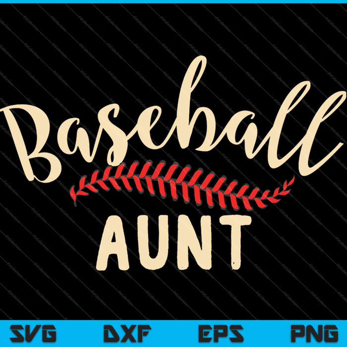 Baseball Aunt SVG PNG Cutting Printable Files Baseball Aunt SVG PNG Cutting Printable Files