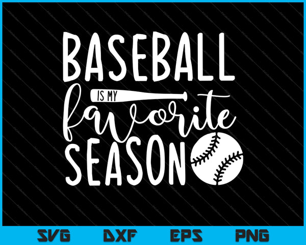 Baseball is My Favorite Season svg dxf png cut file
