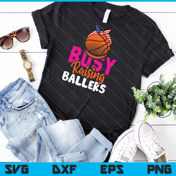 Basketball Busy Raising Ballers SVG PNG Cutting Printable Files Basketball Busy Raising Ballers SVG PNG Cutting Printable Files