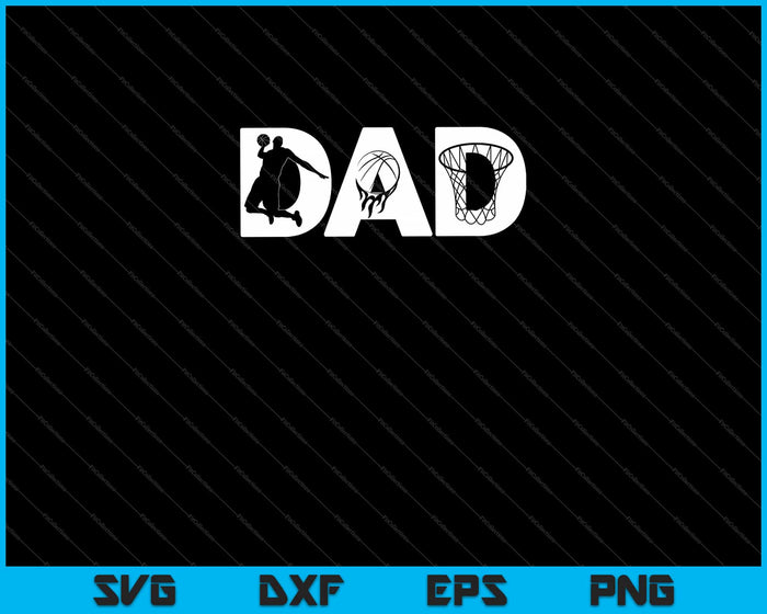 Basketball DAD SVG PNG Cutting Printable Files Basketball DAD SVG PNG Cutting Printable Files