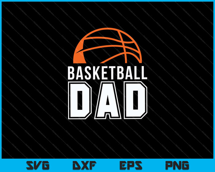 Basketball Dad SVG PNG Cutting Printable Files Basketball Dad SVG PNG Cutting Printable Files