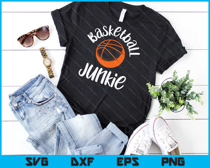 Basketball Junkie Svg Cutting Printable Files Basketball Junkie Svg Cutting Printable Files