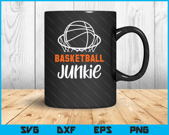 Basketball Junkie Svg Cutting Printable Files Basketball Junkie Svg Cutting Printable Files