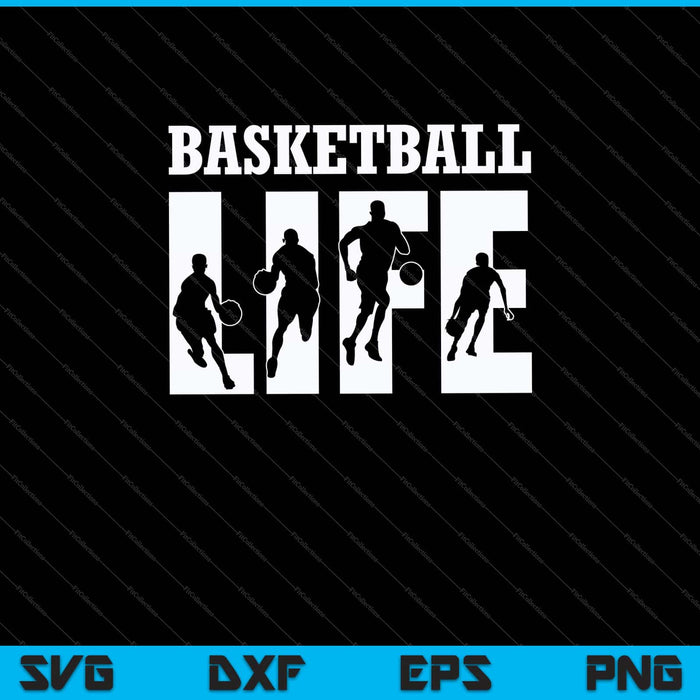 Basketball Life Svg Cutting Printable Files Basketball Life Svg Cutting Printable Files