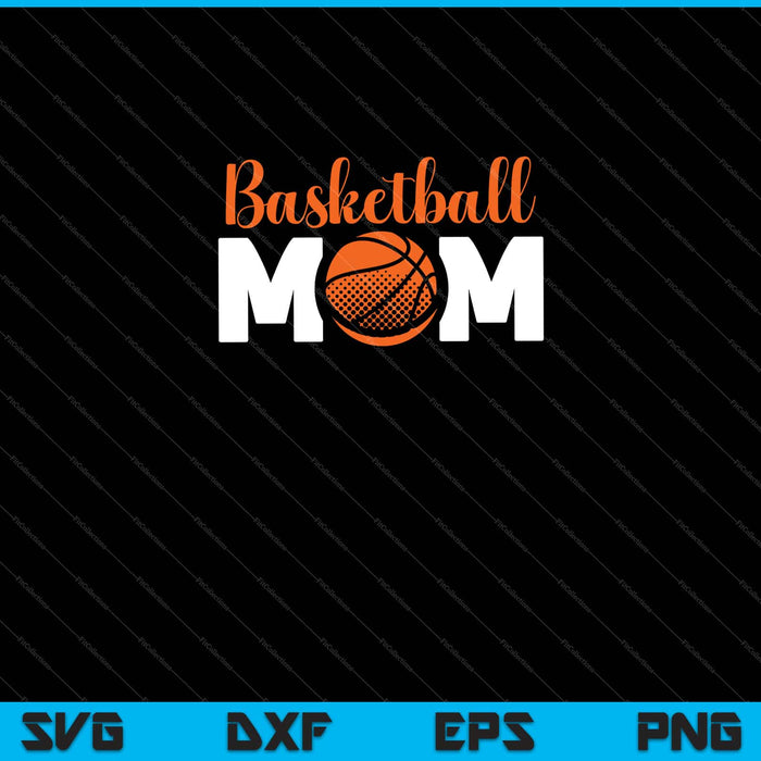 Basketball Mom Svg Cutting Printable Files Basketball Mom Svg Cutting Printable Files