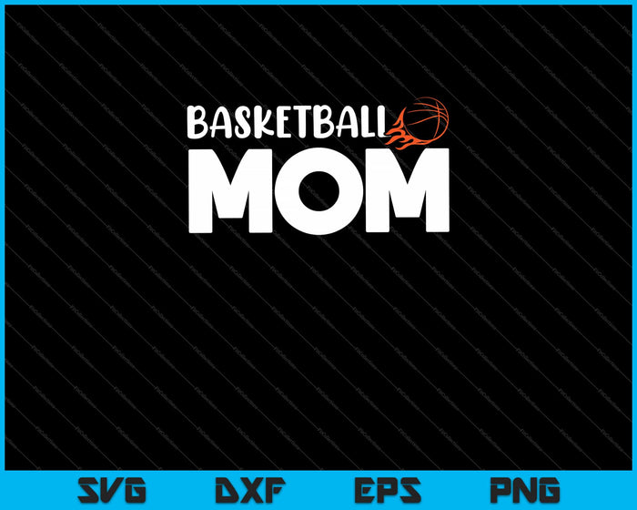 Basketball Mom Basket Hoop Svg Cutting Printable Files Basketball Mom Basket Hoop Svg Cutting Printable Files