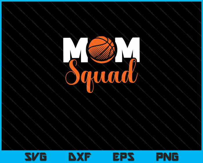 Basketball Mom Squad Svg Cutting Printable Files Basketball Mom Squad Svg Cutting Printable Files