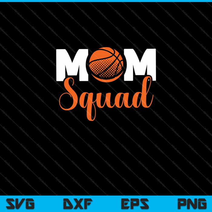 Basketball Mom Squad Svg Cutting Printable Files Basketball Mom Squad Svg Cutting Printable Files