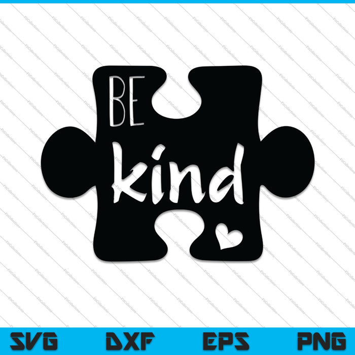 Be Kind Autism Awareness Autism Puzzle Piece SVG PNG Cutting Printable Files Be Kind Autism Awareness Autism Puzzle Piece SVG PNG Cutting Printable Files