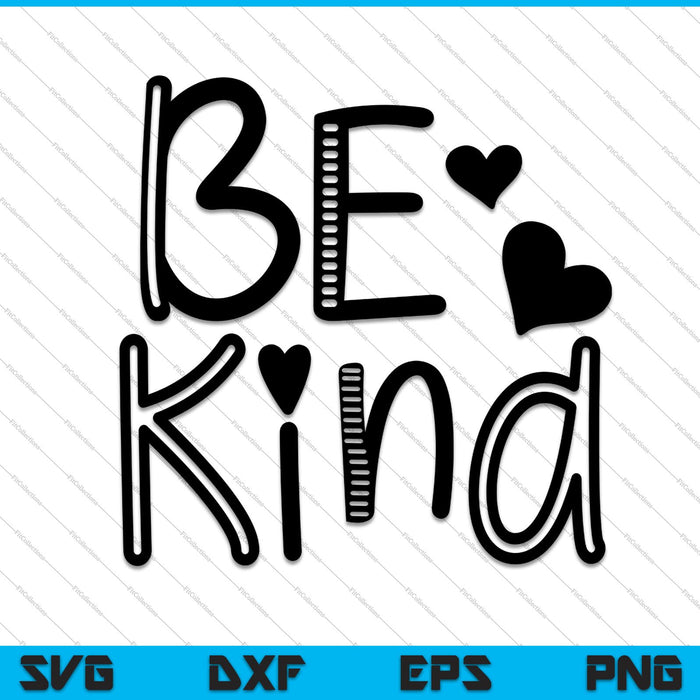 Be Kind Love Digital Download SVG PNG Cutting Printable Files Be Kind Love Digital Download SVG PNG Cutting Printable Files