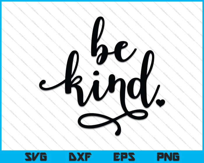 Be Kind Heart Decal SVG PNG  Cricut Cut files Be Kind Heart Decal SVG PNG  Cricut Cut files