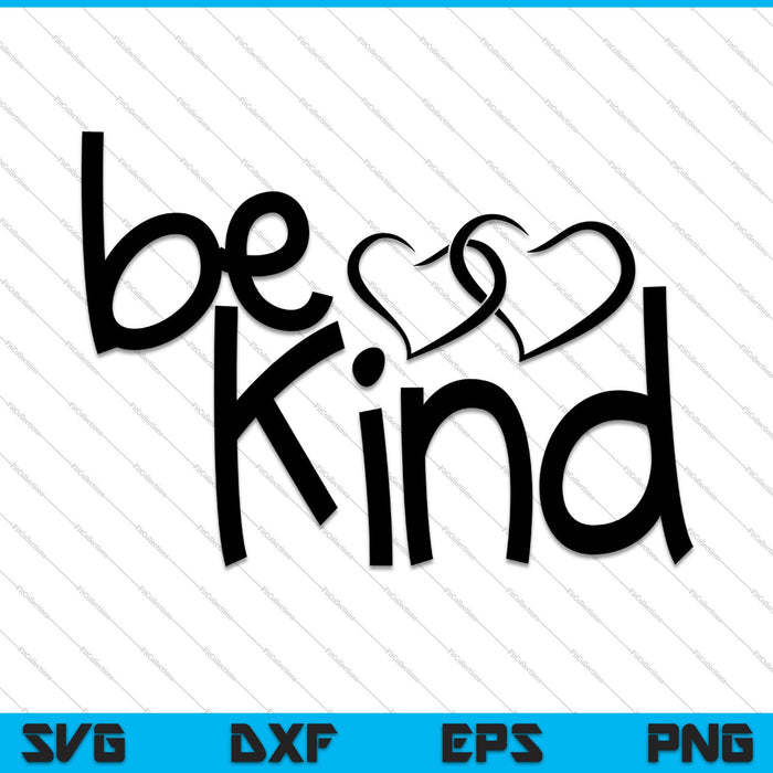 Be Kind Design For Cricut SVG PNG Cutting Printable Files Be Kind Design For Cricut SVG PNG Cutting Printable Files