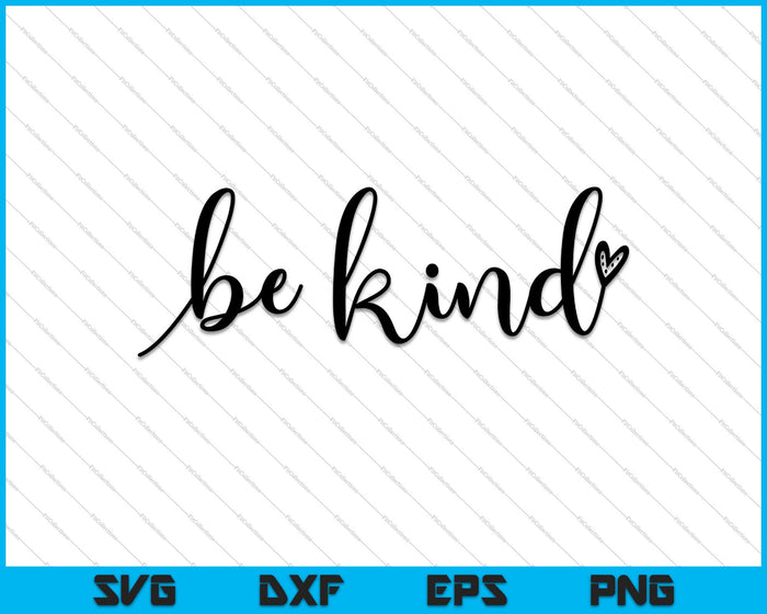 Be Kind Kindness SVG PNG Cutting Printable Files Be Kind Kindness SVG PNG Cutting Printable Files
