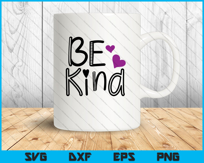 Be Kind Love Digital Download SVG PNG Cutting Printable Files Be Kind Love Digital Download SVG PNG Cutting Printable Files