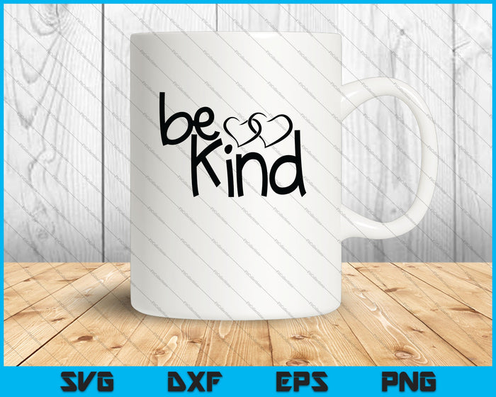 Be Kind Design For Cricut SVG PNG Cutting Printable Files Be Kind Design For Cricut SVG PNG Cutting Printable Files