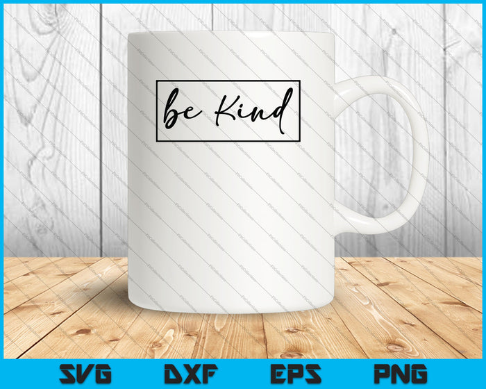 Be Kind Kindness Shirt Design SVG PNG Cutting Printable Files Be Kind Kindness Shirt Design SVG PNG Cutting Printable Files