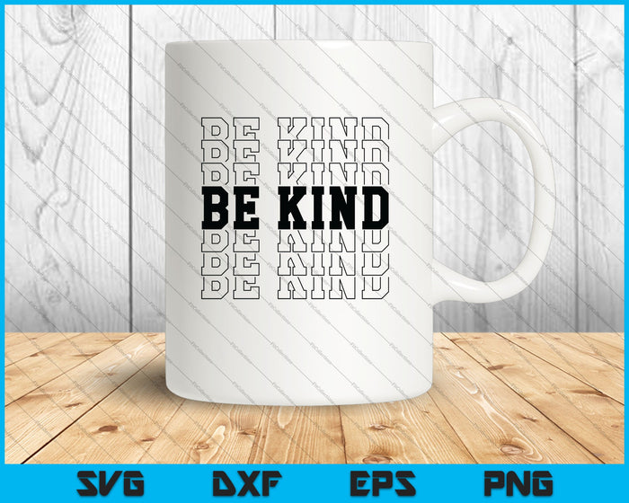 Be Kind Kindness Svg Png Files For Cricut Be Kind Kindness Svg Png Files For Cricut