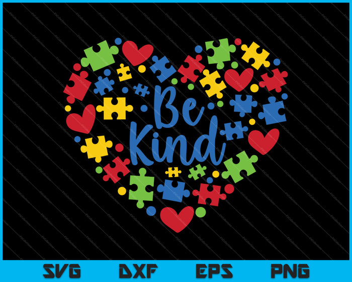 Be Kind Autism Heart Happy Mother's Day Love Mom SVG PNG Cutting Printable Files Be Kind Autism Heart Happy Mother's Day Love Mom SVG PNG Cutting Printable Files