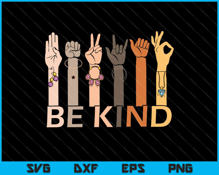 Be Kind Hand Sign t-shirt Design SVG PNG Cutting Printable Files Be Kind Hand Sign t-shirt Design SVG PNG Cutting Printable Files